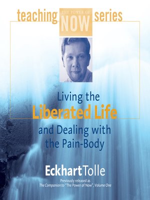 cover image of Living the Liberated Life and Dealing with the Pain-Body
